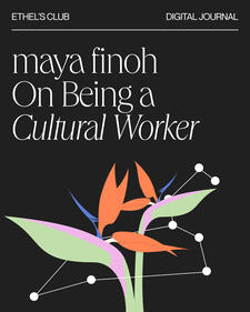 Maya Finoh on Being a Cultural Worker